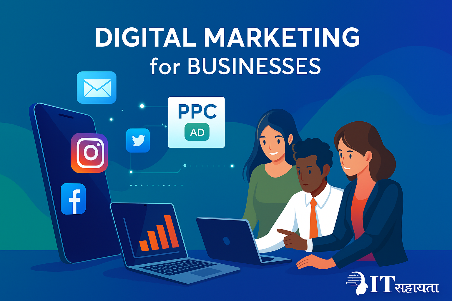 Unlock Your Business Potential with IT Sahayata: The Ultimate Guide to Digital Marketing Success